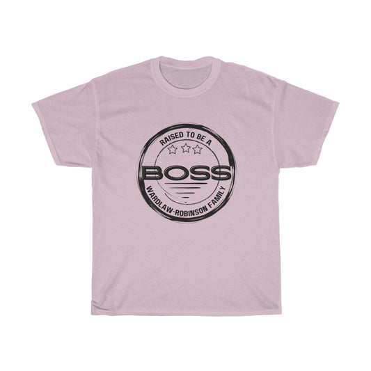 Raised to be a Boss Wardlaw-Robinson Family Unisex Heavy Cotton Tee