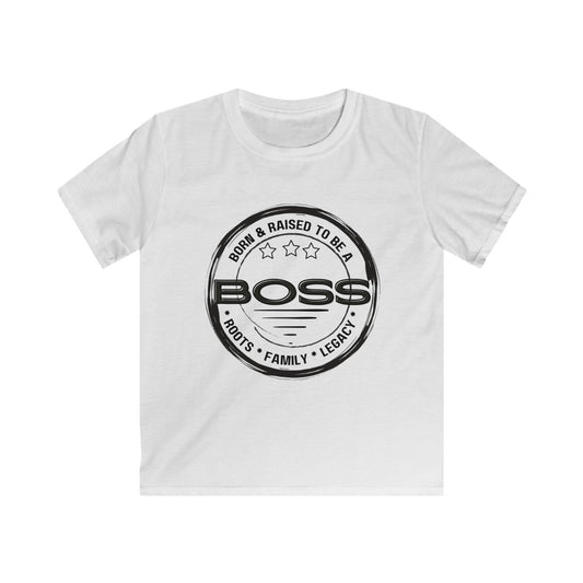 Kids Soft style Born to Be a Boss - Roots-Family-Legacy T-shirt