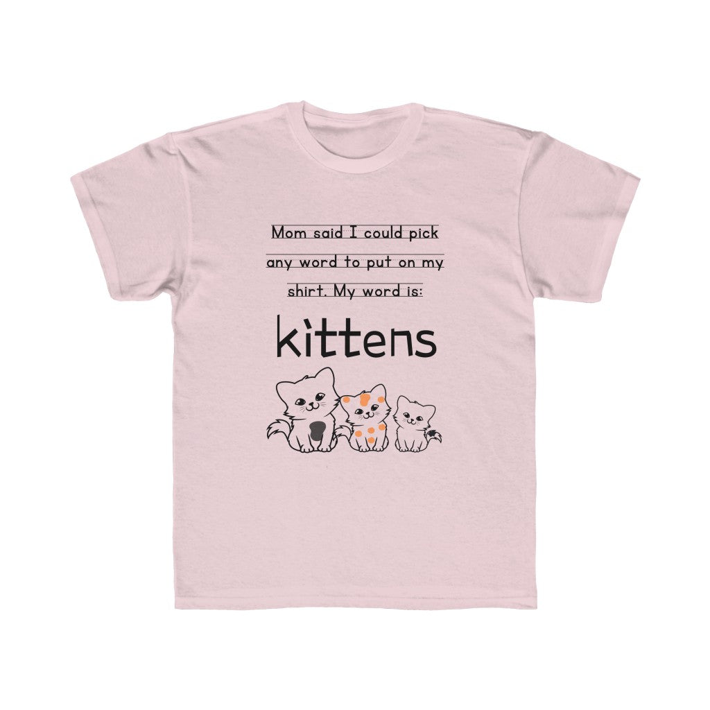 Kittens Word Choice Kids T-Shirt